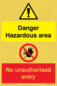 Danger Hazardous area
No unauthorsied entry